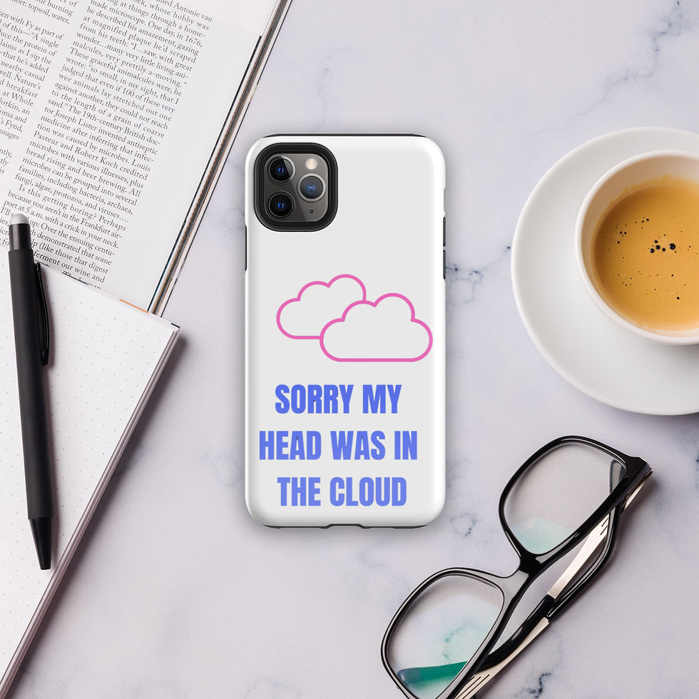 Thumbnail: SORRY MY HEAD WAS IN THE CLOUD! - Tough Case for iPhone®