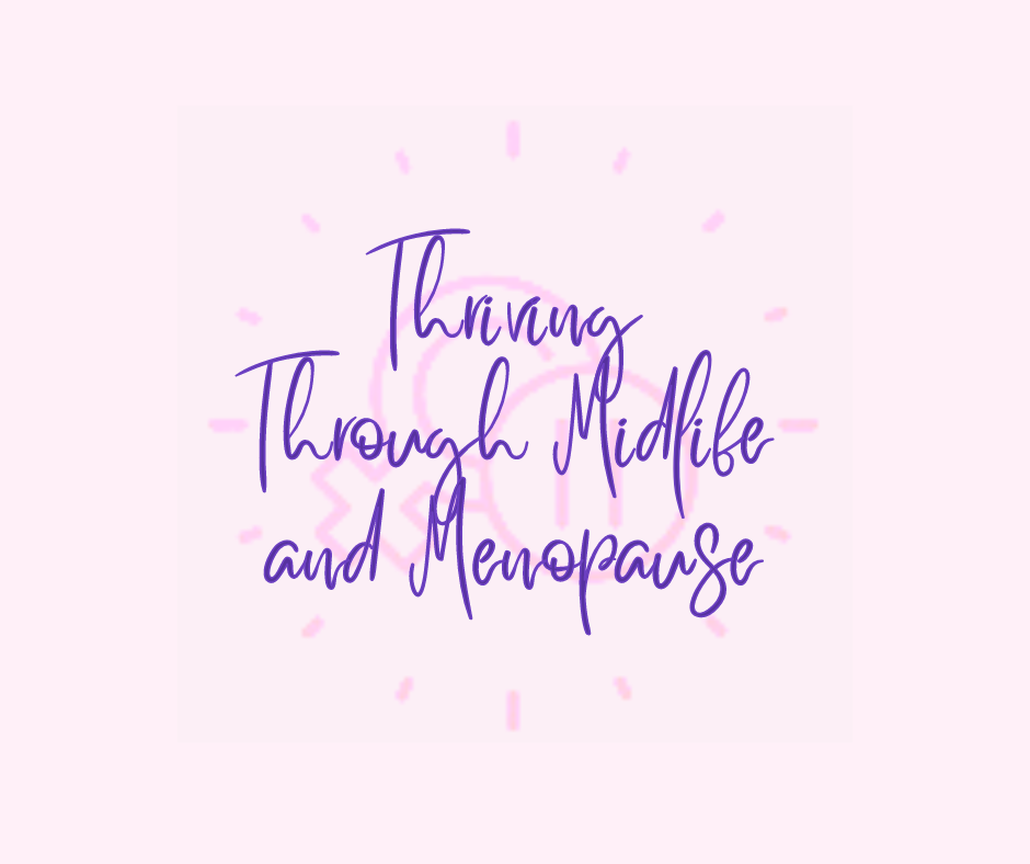the Ultimate Guide to Thriving through Menopause and Beyond