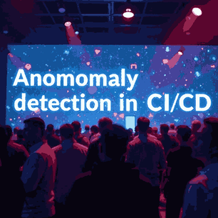 Your Guide to Anomaly Detection in CI/CD