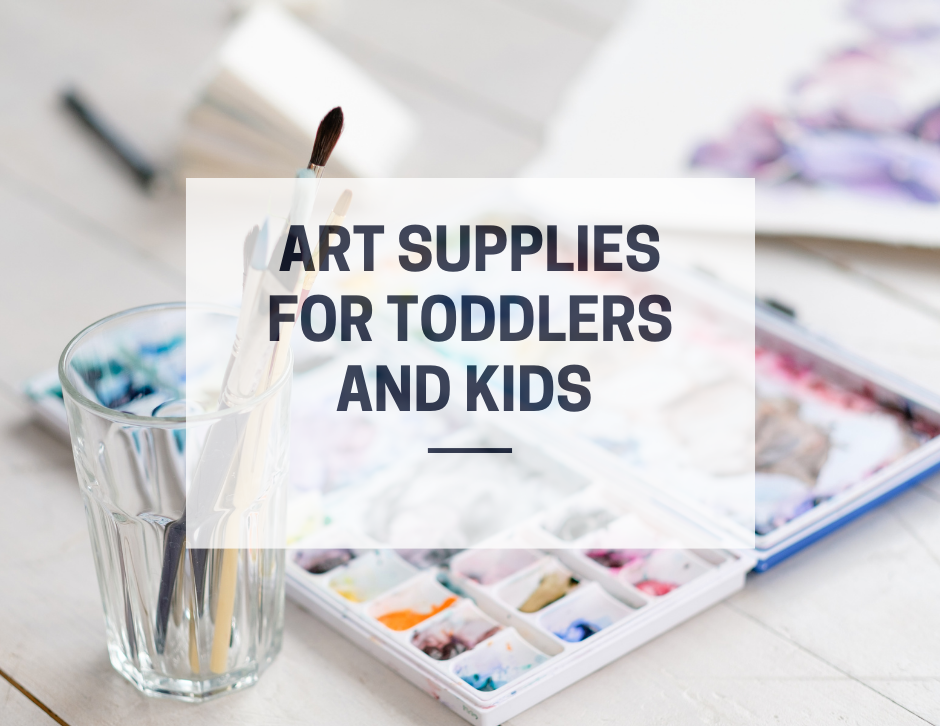 Art Supplies for Toddlers and Kids