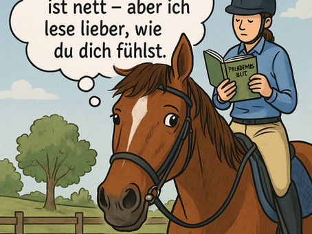 Das Pferd interessiert sich nicht für deinen IQ