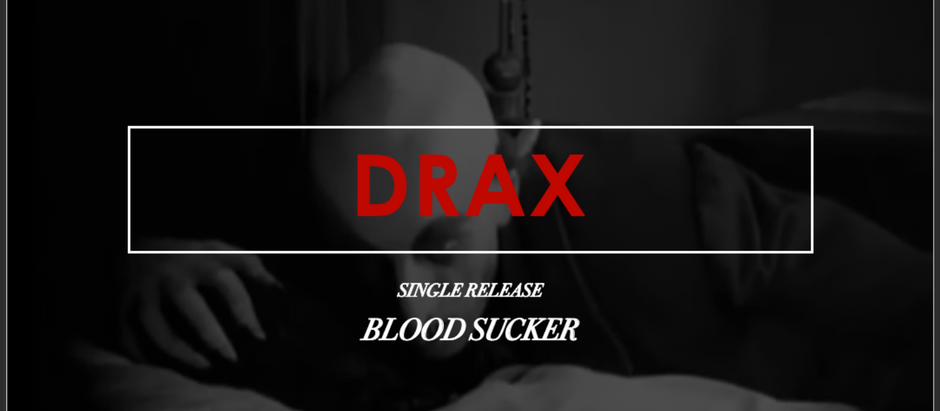 Post Mortem - DRAX / Blood Sucker