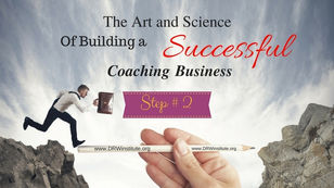 Step # 2 to build a successful coaching practice/business
