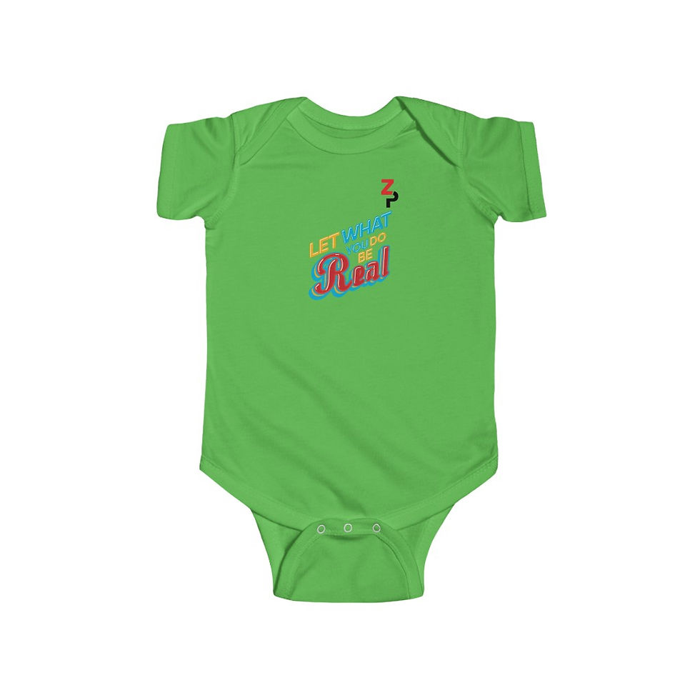 Thumbnail: ZP & Let What You Do Be Real Infant Fine Jersey Bodysuit