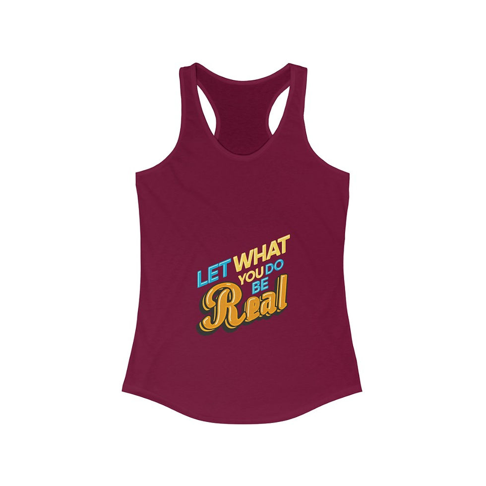 Thumbnail: Let What You Do Be Real Women's Ideal Racerback Tank