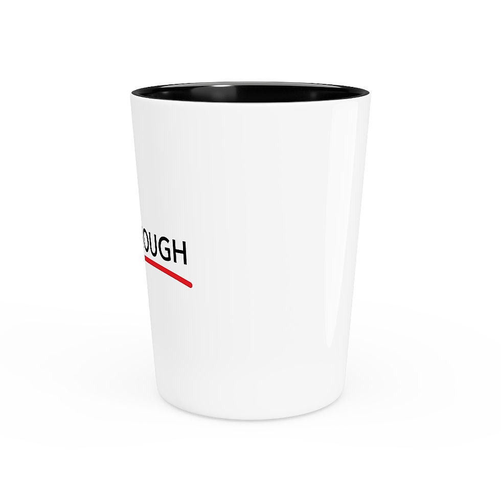 Thumbnail: I Am Enough Shot Glass