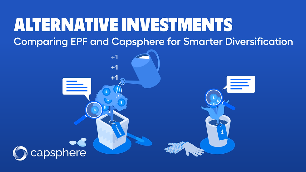Alternative Investments: Comparing EPF and Capsphere for Smarter Diversification