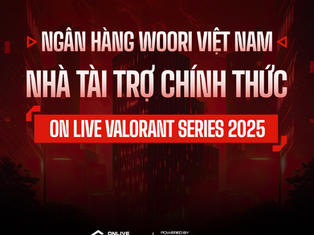WOORI BANK TRỞ THÀNH NHÀ TÀI TRỢ CHÍNH THỨC CỦA GIẢI ĐẤU ON LIVE VALORANT SERIES 2025