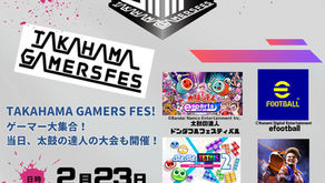 TAKAHAMA GAMERS FES