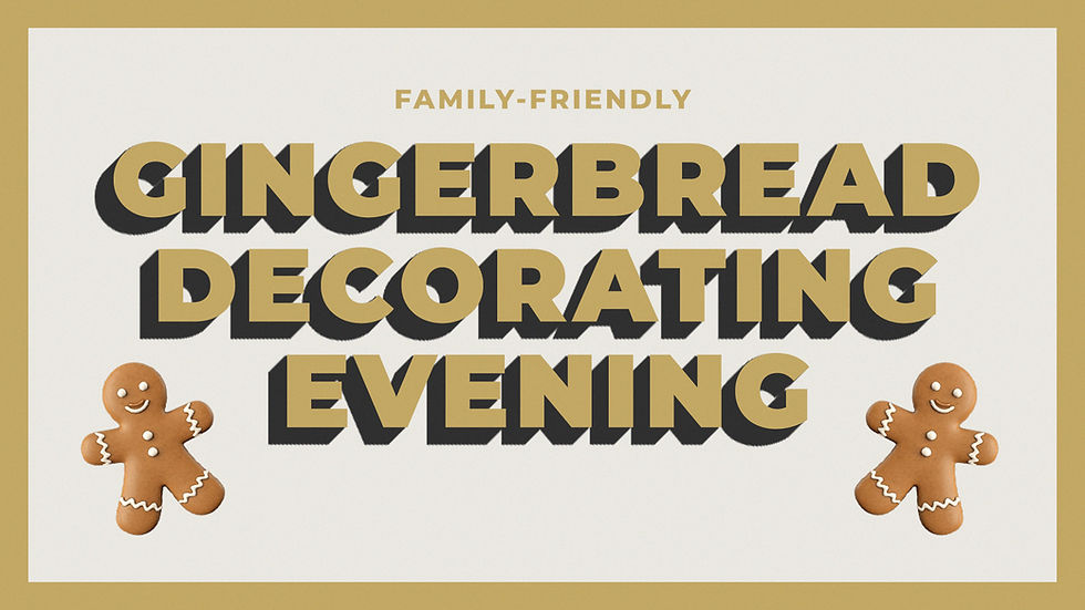 Family-Friendly Gingerbread Decorating Evening