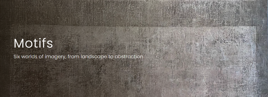 Motifs — six worlds of imagery, from landscape to abstraction