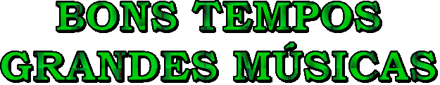 Bons tempos grandes músicas 0 GIF.gif