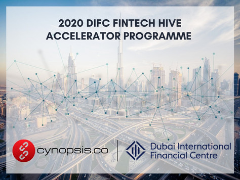 CYNOPSIS SOLUTIONS JOINS 2020 DIFC FINTECH HIVE ACCELERATOR PROGRAMME