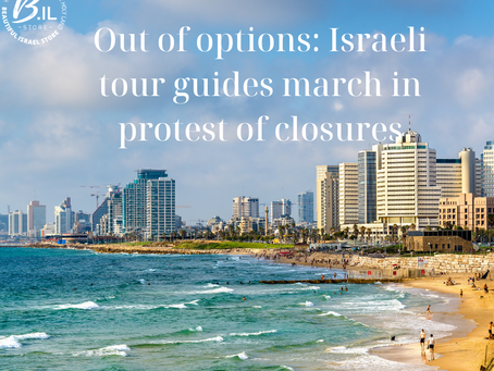 Out of options: Israeli tour guides march in protest of closures