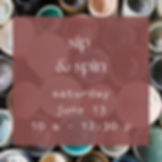 sip & spin june 13 | 10 a - 12:30 p
