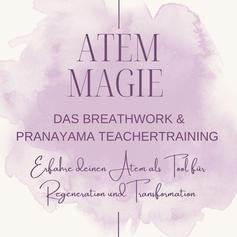 Atem Magie - Breathwork & Pranayama Ausbildung in 4 Modulen. 