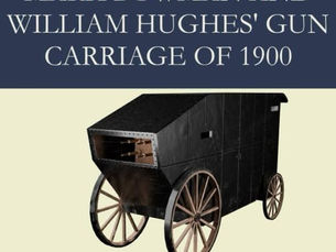 Mark Bowman and William Hughes' Gun Carriage of 1900