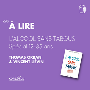 À LIRE | L’ALCOOL SANS TABOUS : SPÉCIAL 12-35 ANS