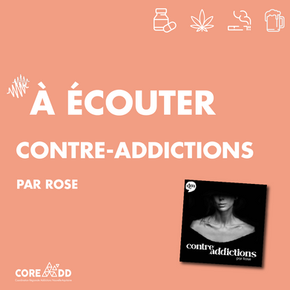 À ÉCOUTER | CONTRE-ADDICTIONS PAR ROSE