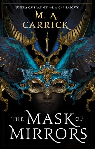 The Mask of Mirrors by M. A. Carrick