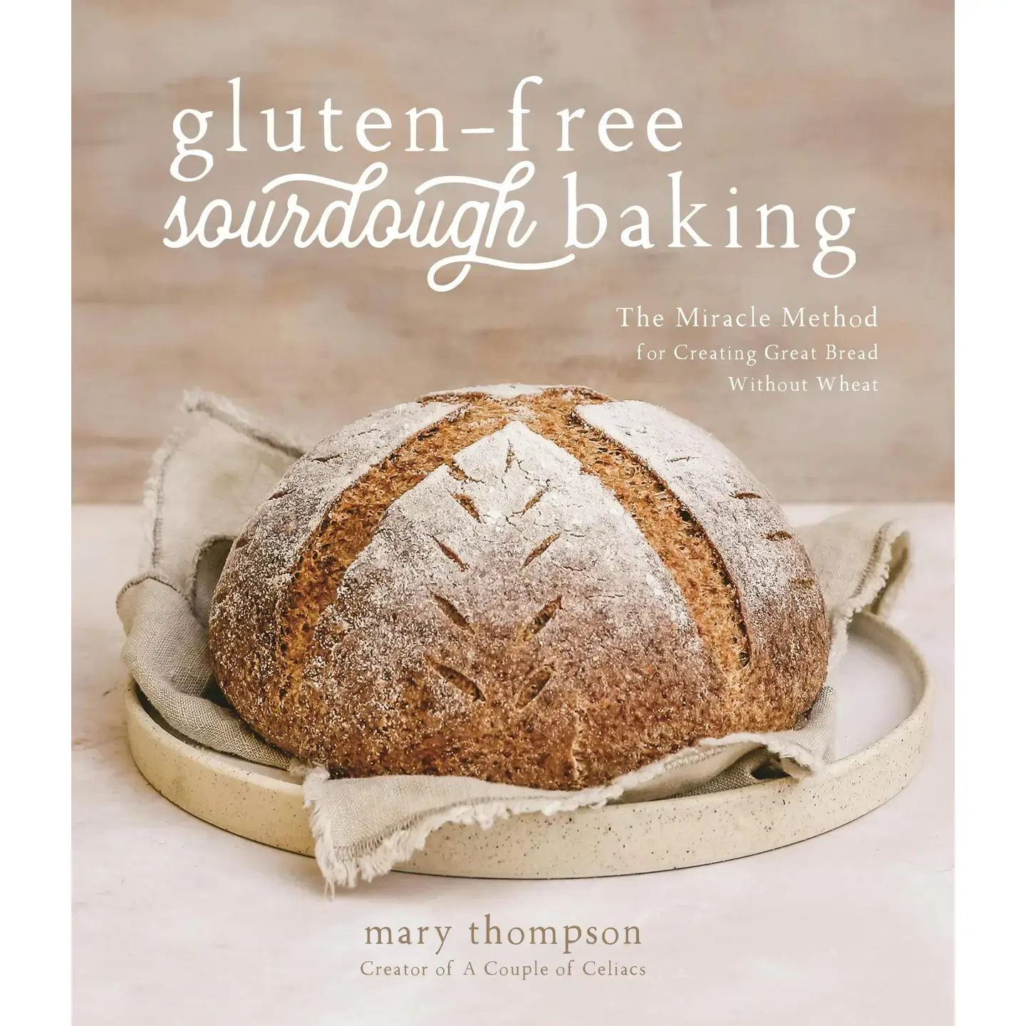 Gluten-Free Sourdough Baking by Mary Thompson
