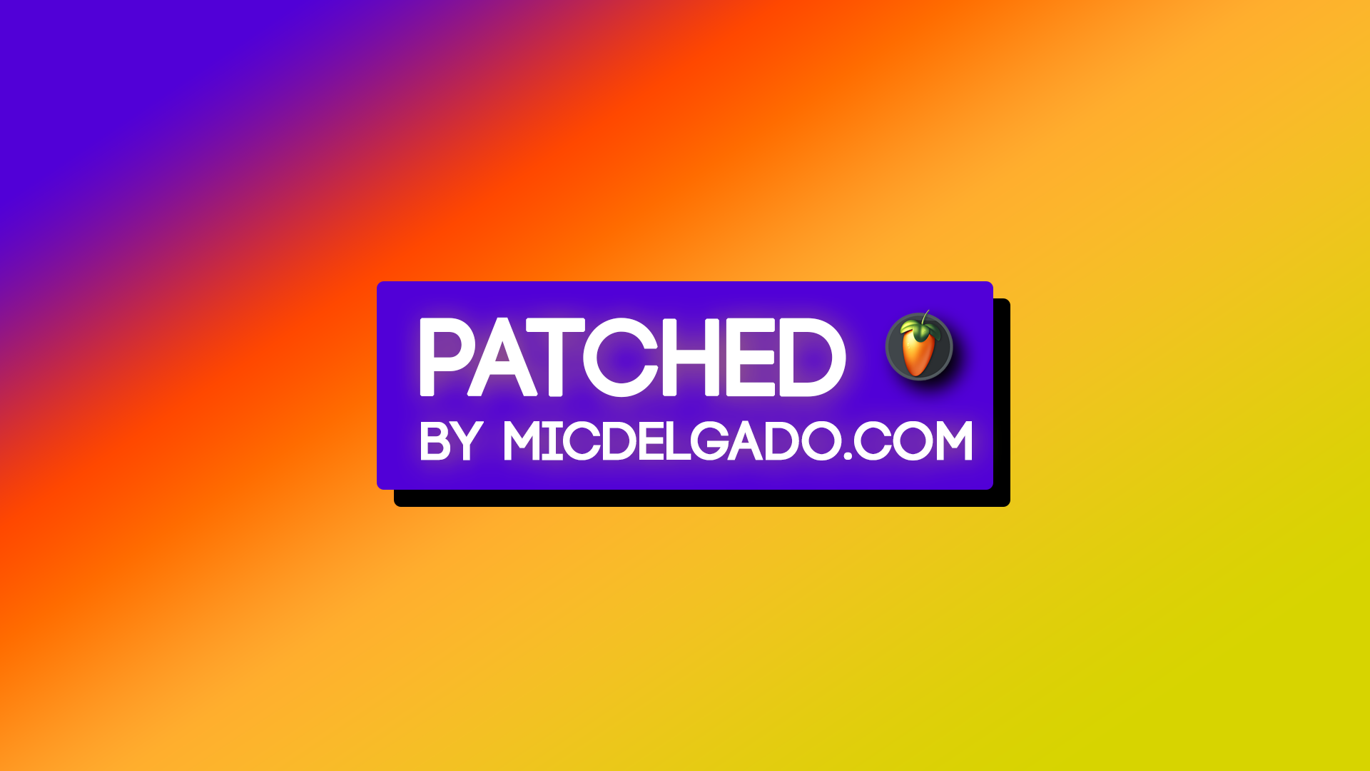 Patched by Mic Delgado | MicDelgado.com