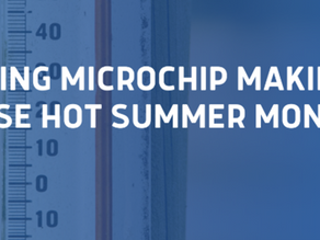 Fueling Microchip Making in these Hot Summer Months