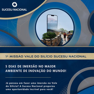 SUCESU Nacional convida para a 1ª Missão Vale do Silício