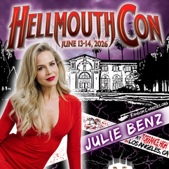 Julie Benz stands in front of a sketch of Torrance High (Sunnydale High) CA. Bold red text reads ‘HellmouthCon’ with event dates June 13-14, 2026. The design includes storm clouds, lightning, and glowing demon eyes beneath the school.