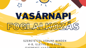 VASÁRNAPI FOGLALKOZÁS
