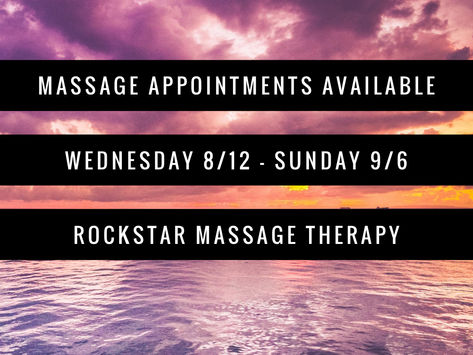 September Changes / Massage Appts Available 8/12 - 9/6