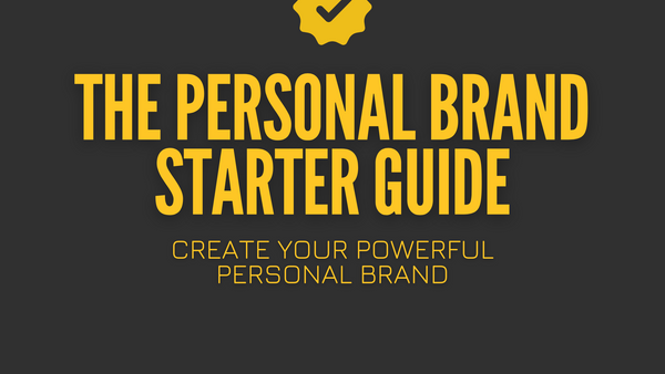 The Personal Brand Starter Guide