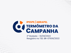 2ª RODADA - PESQUISA "TERMÔMETRO DA CAMPANHA" IPESPE/ABRAPEL