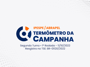 SEGUNDO TURNO • 1ª RODADA - PESQUISA "TERMÔMETRO DA CAMPANHA" IPESPE/ABRAPEL