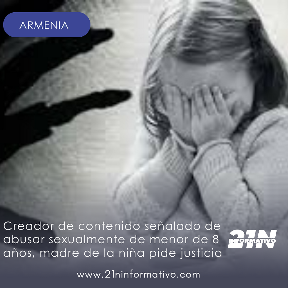 CREADOR DE CONTENIDO SEÑALADO DE ABUSAR SEXUALMENTE DE UNA MENOR DE 8 AÑOS, LA MADRE DE LA NIÑA EXIGE JUSTICIA