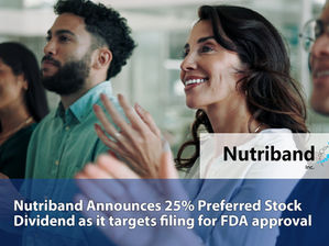 Nutriband Announces 25% Preferred Stock Dividend as it targets filing for FDA approval