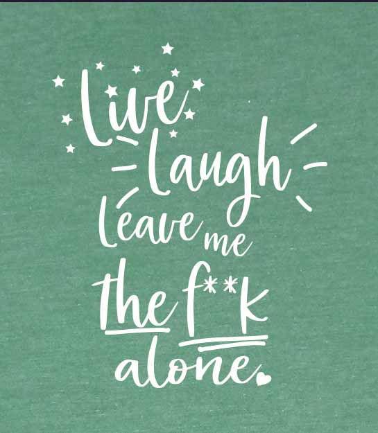 Thumbnail: Live Laugh Leave me the f**k alone censored offensive mens fit  T-shirt