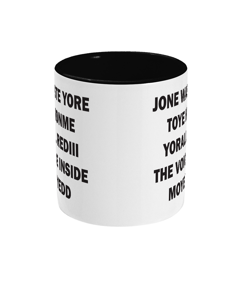side view black and white mug with phonetic spelling of lyrics from Blink 182's song, Miss You "JONE WASTE YORE TOYE MONME"