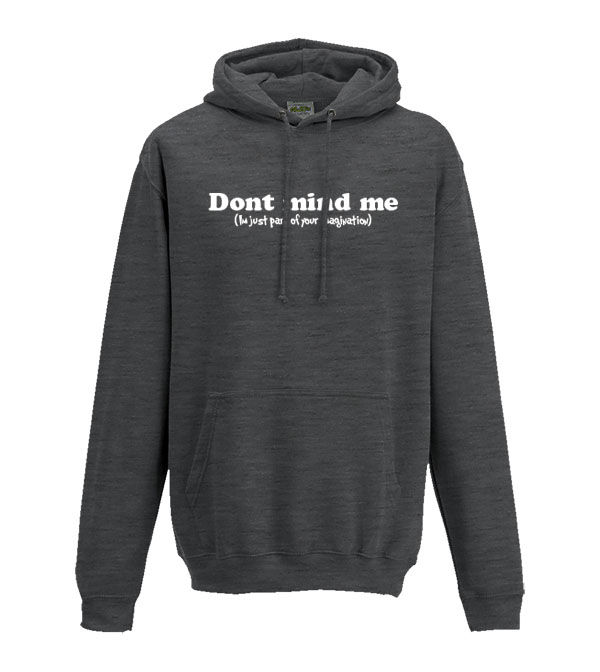 Thumbnail: Don't mind me, I'm just part of your imagination Adult's Hoodie