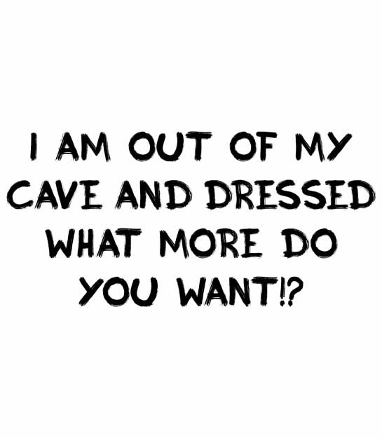 I'm out of my cave and dressed, what more do you want!? Kids Hoodie - Picture 17 of 22