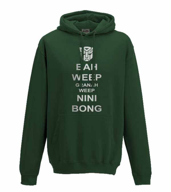 Thumbnail: A Green Hoodie with Bah weep Granah Weep Nini Bong quote in the keep calm carry on style with the autobots logo at the top