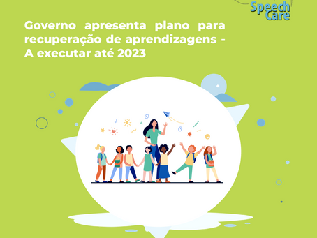Governo apresenta plano para recuperação de aprendizagens - A executar até 2023