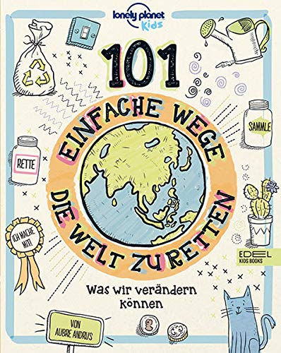 Thumbnail: 101 Small Ways to Change the World (Lonely Planet Kids)