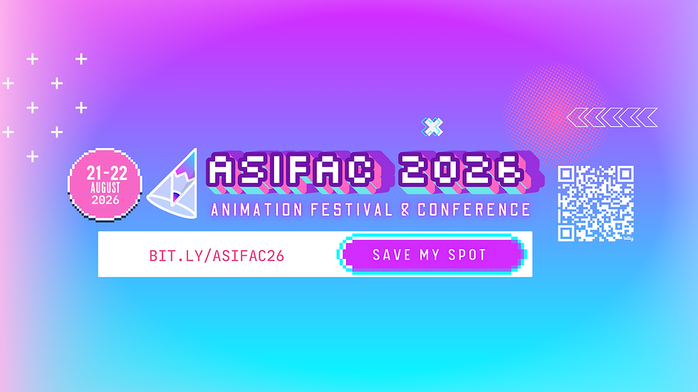 “PIXEL IN PLAY” 2026 ASIFAC ANIMATION FESTIVAL & CONFERENCE AUG 21-22nd