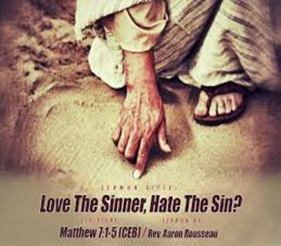 Love the Sinner, Hate the Sin: Reflecting Christ in Compassion and Love: