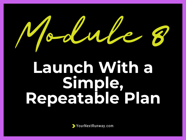 Module 8_ Launch With a Simple, Repeatable Plan