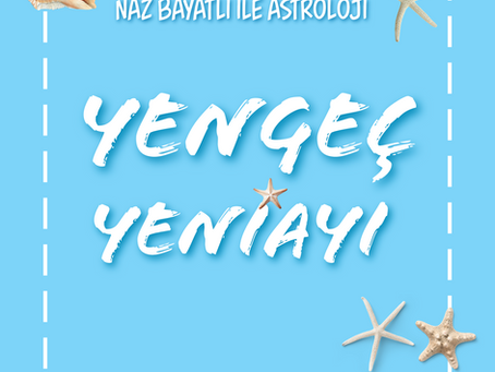 YENGEÇ BURCUNDA YENİAY