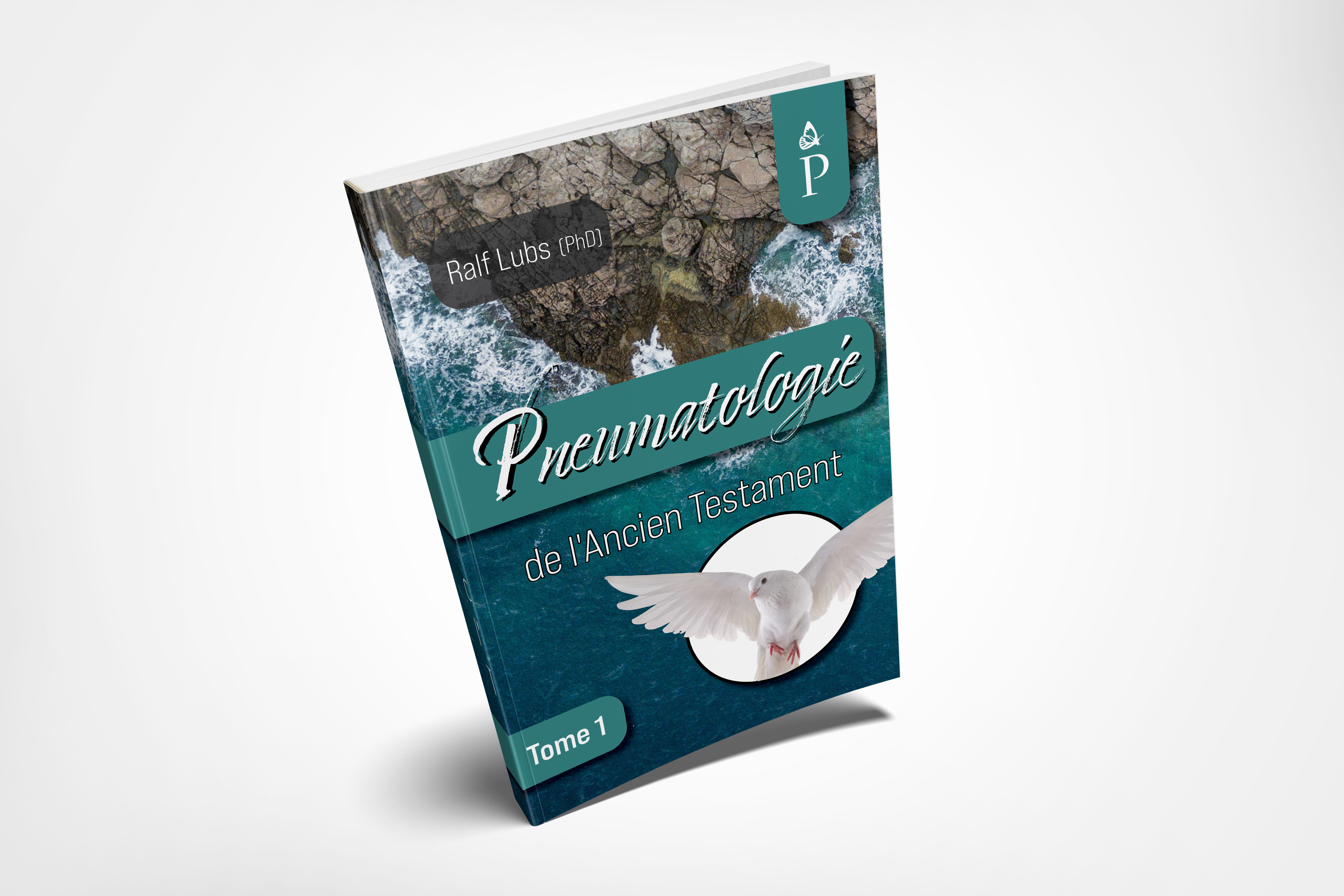 Pneumatologie de l'AT: le Pentateuque (Tome 1)