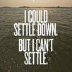 Settling Down?!?
