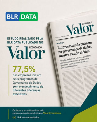 Estudo realizado pela BLR DATA publicado no Valor Econômico